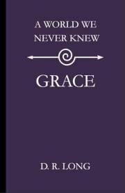 A World We Never Knew : Grace