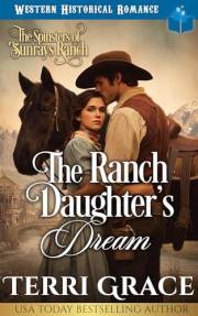 The Ranch Daughter’s Dream: Western Historical Romance (The Spinsters of Sunrays Ranch Book 2)