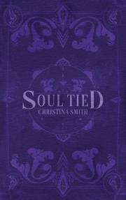Soul Tied (Unchained Bonds Book 2)