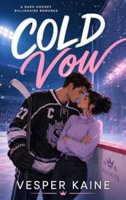 Cold Vow: A Dark Romance of Hockey, Power, and Buried Secrets