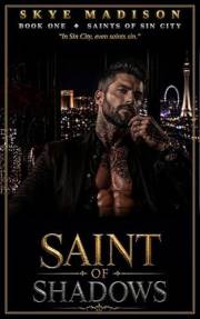 SAINT OF SHADOWS (Saints of Sin City Book 1)