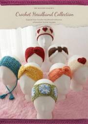 Crochet Headband Collection: Expand Your Crochet Headband Collection with 9 Beautiful, Stylish Designs