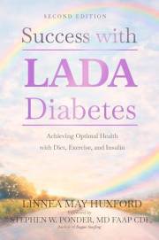 Success with LADA Diabetes: Achieving Optimal Health with Diet, Exercise, and Insulin