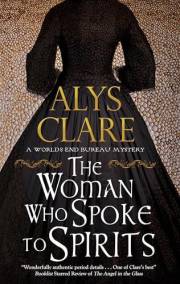 THE WOMAN WHO SPOKE TO SPIRITS a gripping British Victorian historical mystery (World’s End Bureau Mysteries Book 1)