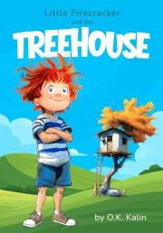 Little Firecracker and the Treehouse: A Funny Picture Book About Problem Solving and Family Chaos