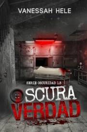 Oscura verdad: (HORROR ERÓTICO) 1.5 Serie Oscuridad (Spanish Edition)