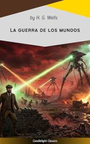 La guerra de los mundos (Spanish Edition)