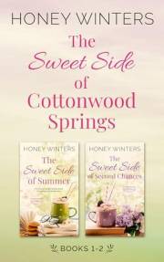 The Sweet Side of Cottonwood Springs: Books 1 - 2