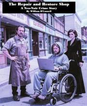 The Repair and Restore Shop: A Neo-Noir Crime Story