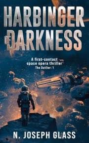 Harbinger of Darkness: A First Contact Space Opera Thriller (The Outlier Book 1)