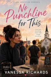 No Punchline For This: A Clean Christian Romance