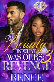 The Beauty in What Was Ours: Revenge