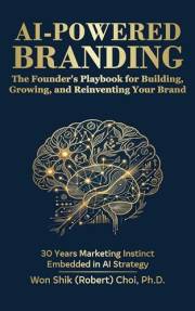 AI-Powered Branding: The Founder’s Playbook for Building, Growing, and Reinventing Your Brand
