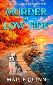 Murder at Low Tide: An Unputdownable Coastal Cozy Mystery (A Molly McBeal Cozy Mystery)