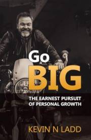 Go BIG: The Earnest Pursuit of Personal Growth