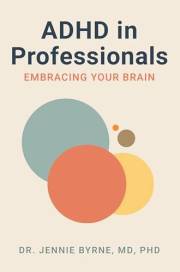 ADHD in Professionals: Embracing Your Brain