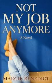 Not My Job Anymore (The Not Anymore Novels)