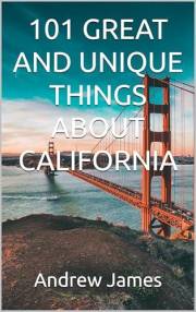 101 GREAT AND UNIQUE THINGS ABOUT CALIFORNIA (GREAT STATES)