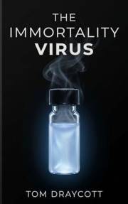 The Immortality Virus: A Miracle Worth Killing For