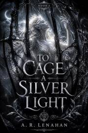 To Cage a Silver Light: A Dark Fae Romantasy (Radiant and Rot Book 1)