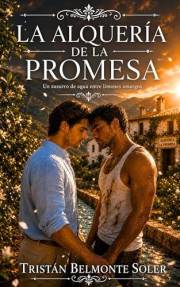 La alquería de la promesa: Una novela de romance gay con una intensa historia de enemigos a amantes en el entorno rural de Mu