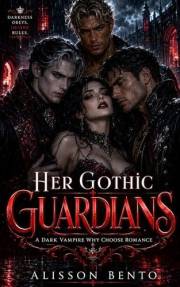Her Gothic Guardians: A Dark Vampire Why Choose Romance (Courts of Blood & Night Book 4)