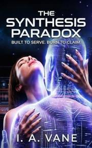 The Synthesis Paradox: BUILT TO SERVE. BORN TO CLAIM.