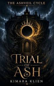 Trial of Ash: A Dark Fantasy Academy Romance (The Ashveil Cycle Book 1)