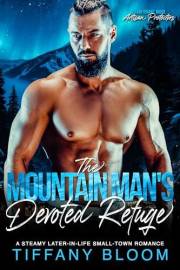 The Mountain Man's Devoted Refuge: A Steamy Later-in-Life Small-Town Romance (Granitehart Ridge Artisan Protectors)