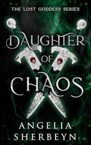 Daughter of Chaos: Lost Goddess Series