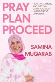 Pray Plan Proceed: How Faith, Focus, and Grit Can Carry You From Limitations to Leadership