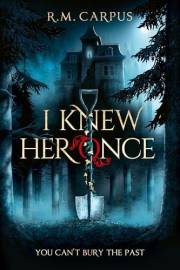 I Knew Her Once: A Twisted Tale of Gothic Suspense and Romance