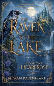 Hoarfrost: The Raven & the Lake • Book One