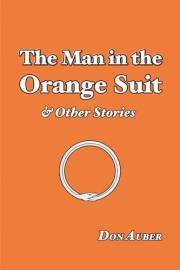 The Man in the Orange Suit & Other Stories