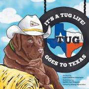 It's a Tug Life!: Tug Goes to Texas