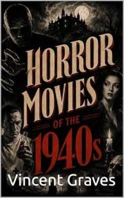 Horror Movies of the 1940s (Horror Fan Archive)