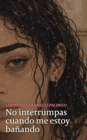 No interrumpas cuando me estoy bañando: Un cuento sobre la maternidad y el agotamiento doméstico (Spanish Edition)