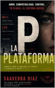P. La Plataforma (Spanish Edition)