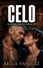 CELO: Novela Gay Omegaverse: Dark Romance MM (Mafia Rusa, Age Gap y Mpreg) (Spanish Edition)