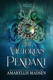 The Victorian Pendant (The Heartbound Chronicles Book 1)