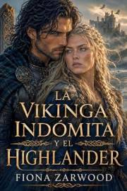 LA VIKINGA INDÓMITA Y EL HIGHLANDER: Un dark romance histórico entre clanes, guerra y deseo (ROMANCE HIGHLANDER nº 7) (Spanis