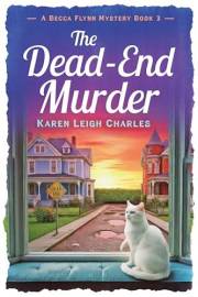 THE DEAD-END MURDER: A BECCA FLYNN MYSTERY-BOOK 3 (Becca Flynn Mysteries)