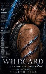 WILDCARD (Las Heridas del Destino nº 1) (Spanish Edition)
