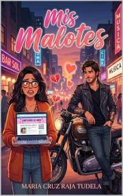 Mis malotes (Mis comedias románticas contemporáneas) (Spanish Edition)