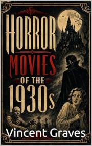 Horror Movies of the 1930s (Horror Fan Archive)
