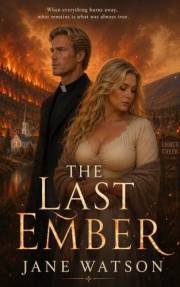 The Last Ember (The Harvest Hearts Series Book 3)