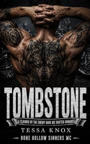 TOMBSTONE: A Forbidden Enemies-to-Lovers Dark Wolf Shifter MC Romance (Bone Hollow Sinners MC Book 19)