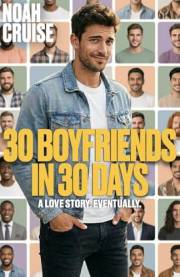 30 Boyfriends in 30 Days: A Love Story. Eventually. (Ember Hearts MM)