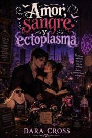 Amor, sangre y ectoplasma (Crónicas del desastre sobrenatural nº 1) (Spanish Edition)
