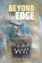 Beyond the Edge: Journeys in the Astral and Dream Worlds